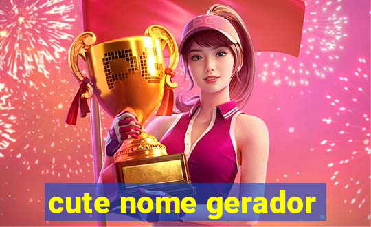 cute nome gerador